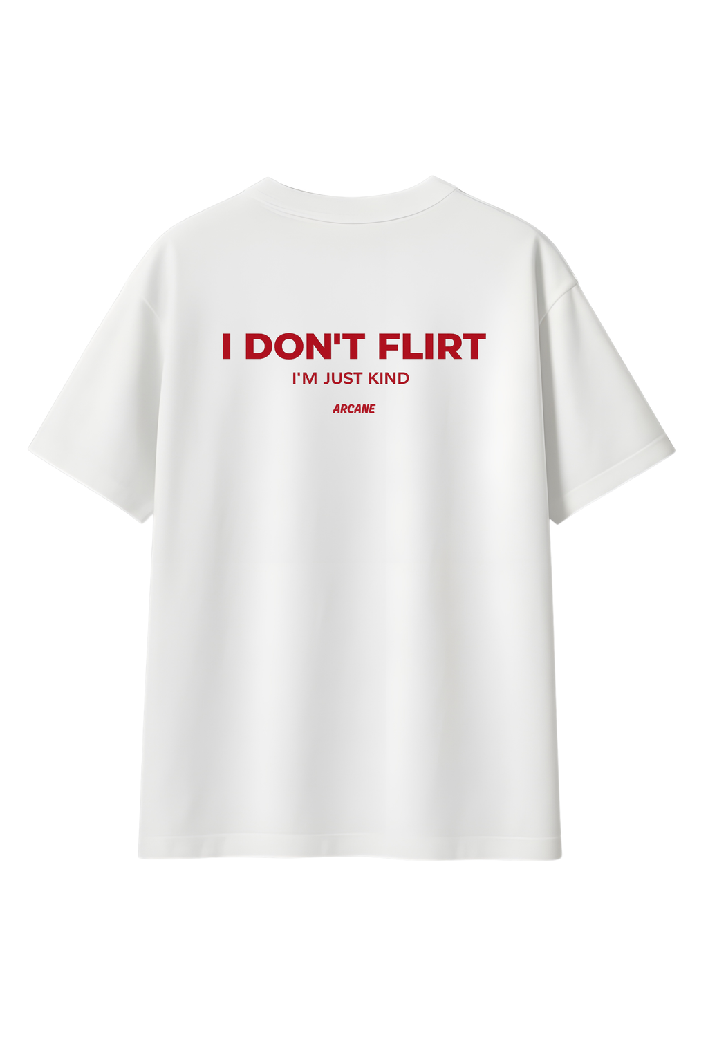 I Don’t Flirt I’m Just Kind T-Shirt - Tee by Arcane Clothing